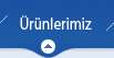 Ürünlerimiz